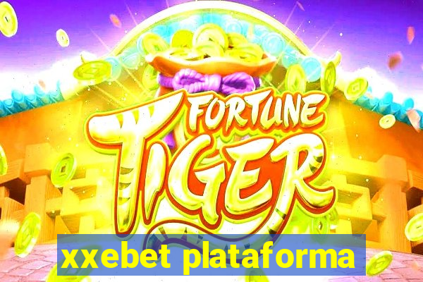 xxebet plataforma